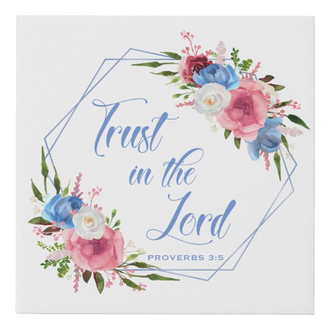 Trust In The Lord Faux Canvas Print (Front)