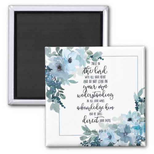 Trust in the Lord floral  Magnet