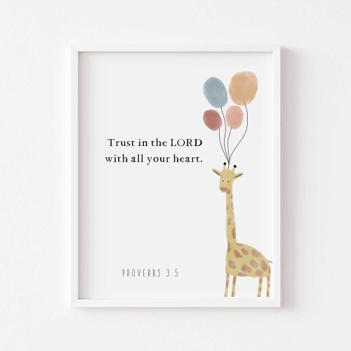 Trust in the lord giraffe with balloons poster