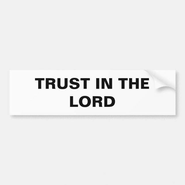 "Trust In The Lord" Inspirational Bumper Sticker (Front)