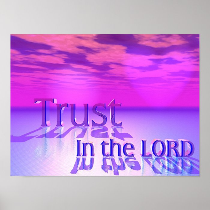 Trust In The LORD Poster