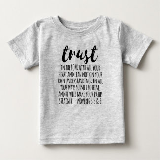 Trust in the Lord Proverbs 3:5-6 Baby T-Shirt