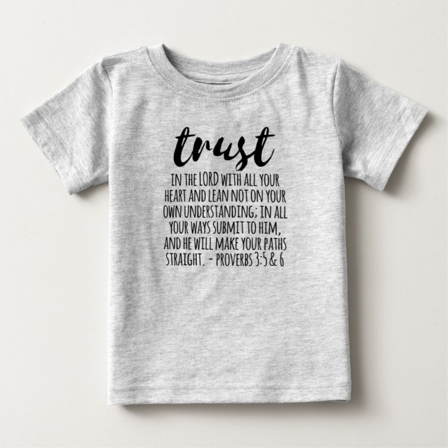 Trust in the Lord Proverbs 3:5-6 Baby T-Shirt (Front)