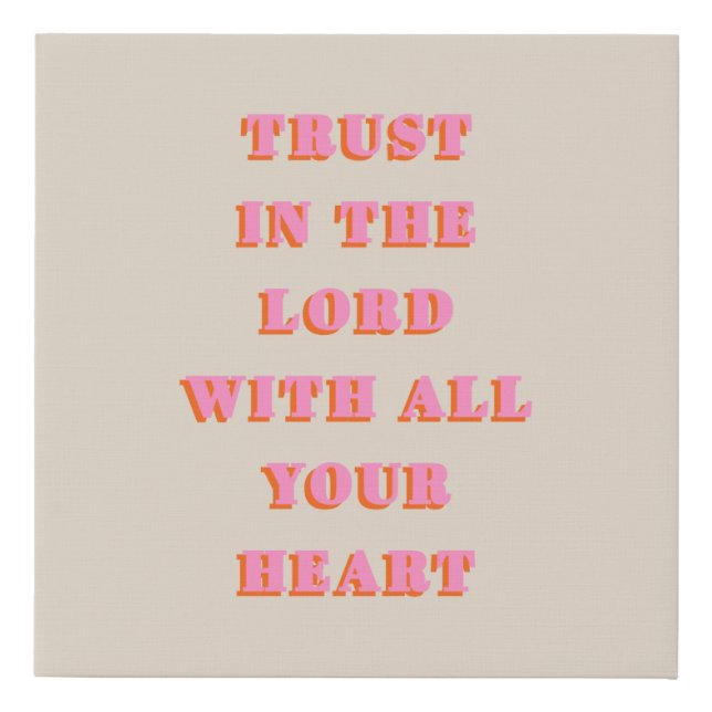 Trust In The Lord Proverbs 3:5-6 Bible Verse Quote Faux Canvas Print (Front)