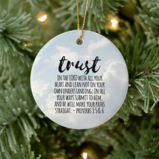 Trust in the Lord Proverbs 3:5-6 Ceramic Ornament