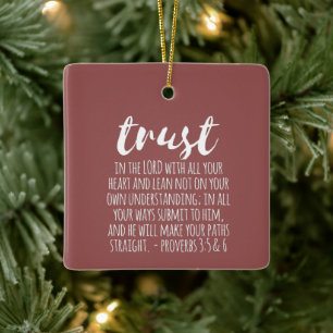 Trust in the Lord Proverbs 3:5-6 Ceramic Ornament