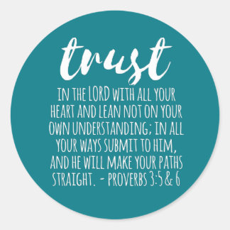 Trust in the Lord Proverbs 3:5-6 Classic Round Sticker