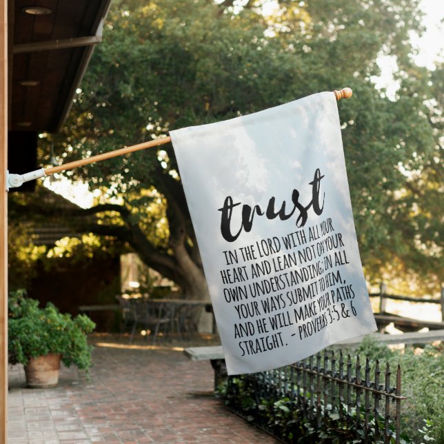 Trust in the Lord Proverbs 3:5-6 House Flag (In SItu)