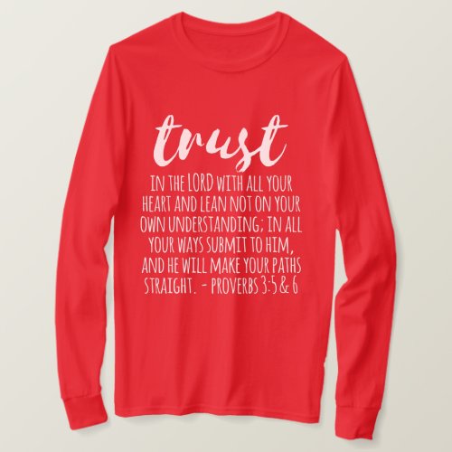 Trust in the Lord Proverbs 35_6 T_Shirt
