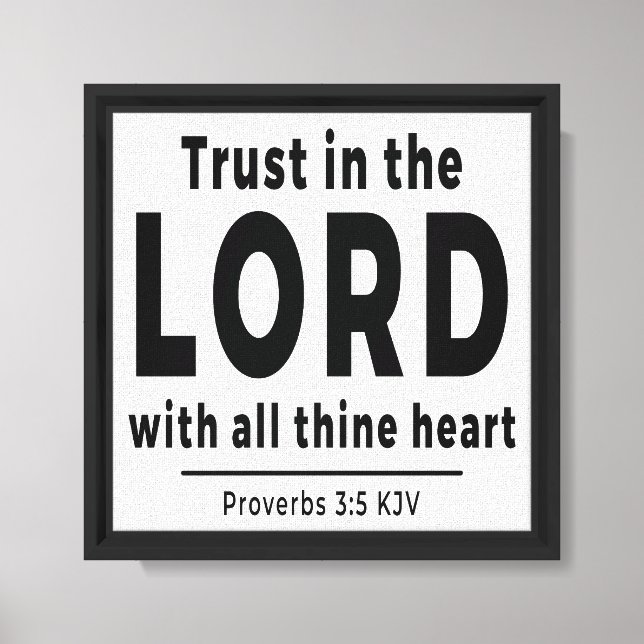 Trust in the Lord Proverbs 3 5 KJV Canvas (Front)