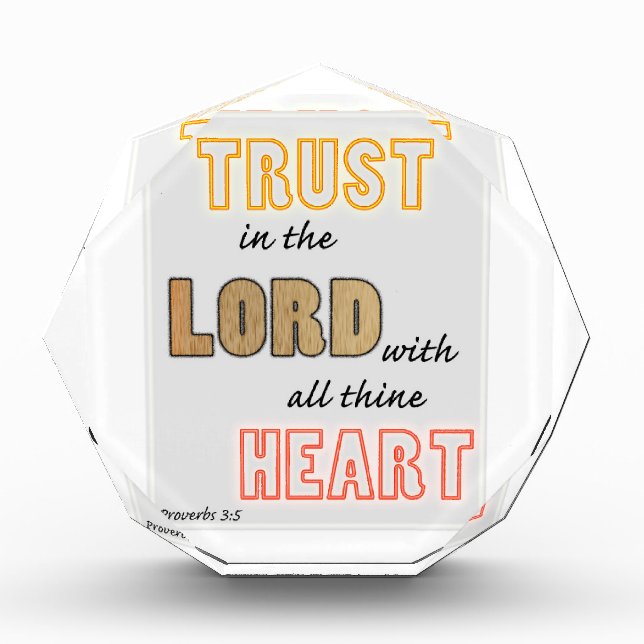 trust in the Lord proverbs scripture Acrylic Award (Front)