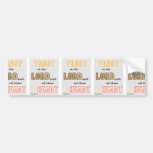 trust in the Lord proverbs scripture Bumper Sticker