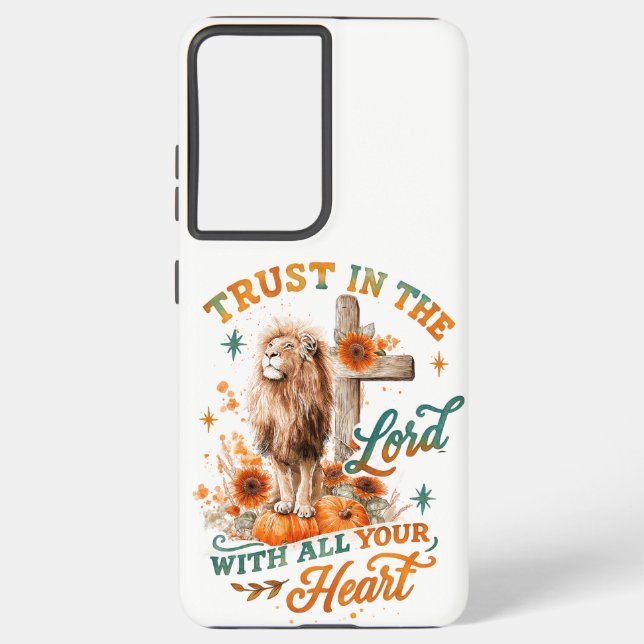 Trust In The Lord...  Samsung Galaxy Case (Back)