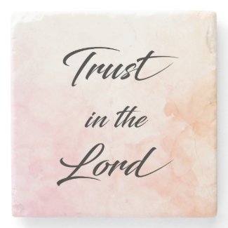 Trust in the Lord Stone Coaster