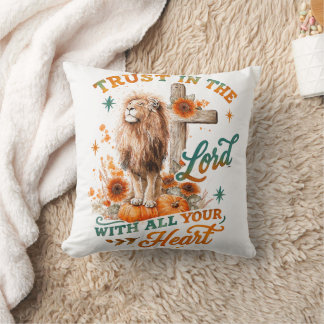Trust In The Lord... Throw Pillow