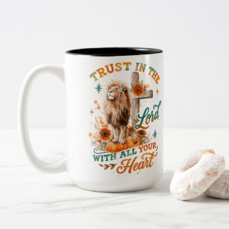 Trust In The Lord...  Two-Tone Coffee Mug