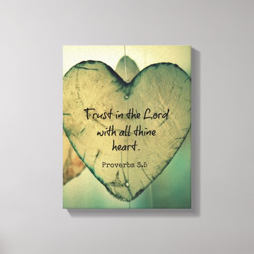 Trust in the Lord with all thine Heart Bible Verse Canvas Print