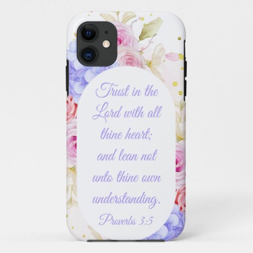 Trust in the Lord with All Thine Heart iPhone 11 Case