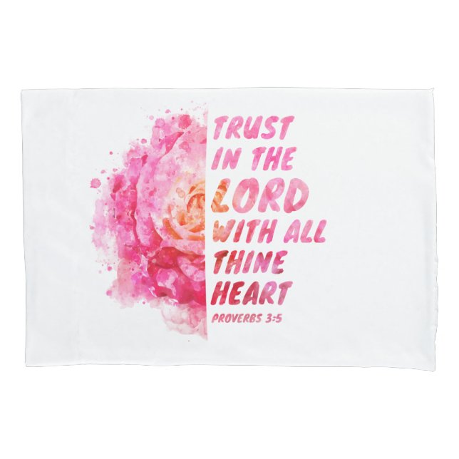 Trust in the Lord with All Thine Heart Faith Verse Pillow Case (Front)