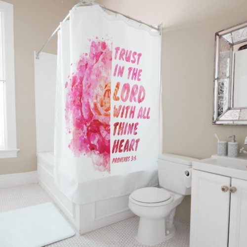 Trust in the Lord with All Thine Heart Faith Verse Shower Curtain