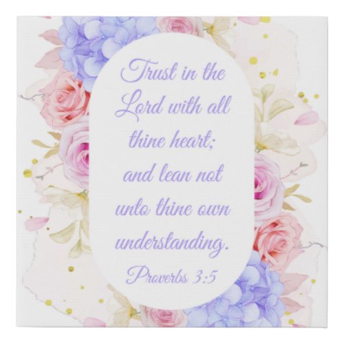 Trust in the Lord with All Thine Heart Faux Canvas Print