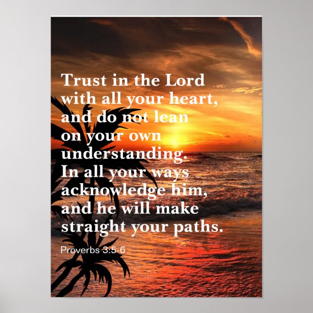 Trust in the Lord  with all your heart bible verse Poster (Front)