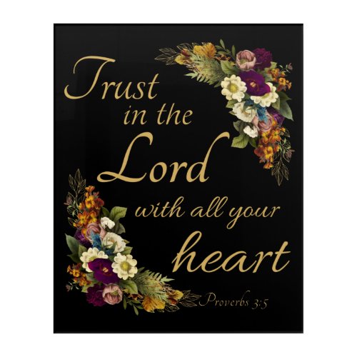 Trust in the LORD with All Your Heart for Women Acrylic Print
