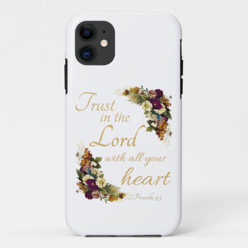 Trust in the LORD with All Your Heart for Women iPhone 11 Case