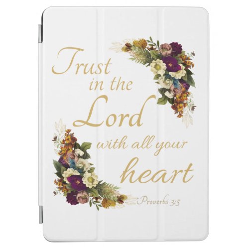 Trust in the LORD with All Your Heart for Women iPad Air Cover