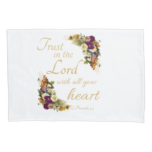 Trust in the LORD with All Your Heart for Women Pillow Case