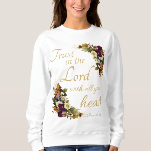 Trust in the LORD with All Your Heart for Women Sweatshirt