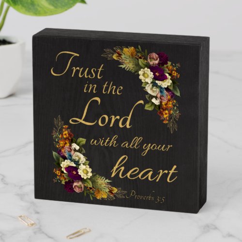 Trust in the LORD with All Your Heart for Women Wooden Box Sign