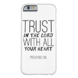 Trust In The Lord With All Your Heart Iphone Case at Zazzle
