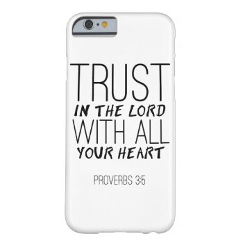 Trust In The Lord With All Your Heart Iphone Case by ChristLives at Zazzle