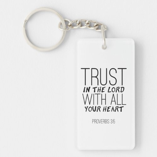 Trust In The Lord With All Your Heart Key Chain