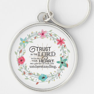 Trust In the Lord with all your Heart Keychain