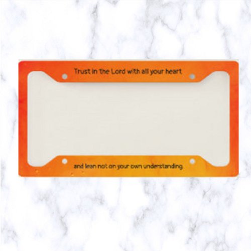 Trust in the Lord With All Your Heart License Plate Frame