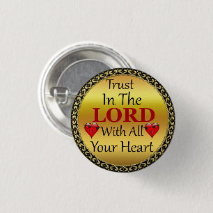 Trust in the Lord with all your Heart Proverbs 3.5 Button