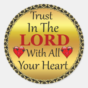 Trust in the Lord with all your Heart Proverbs 3.5 Classic Round Sticker