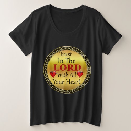 Trust in the Lord with all your Heart Proverbs 35 Plus Size T_Shirt