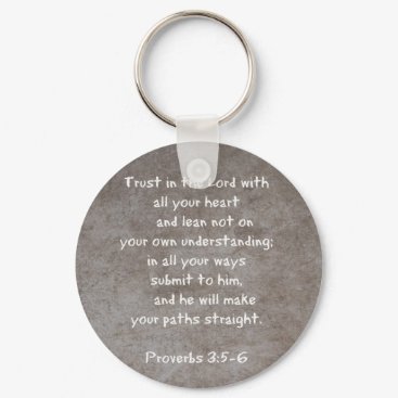 Trust in the Lord with all your heart...Proverbs 3 Keychain