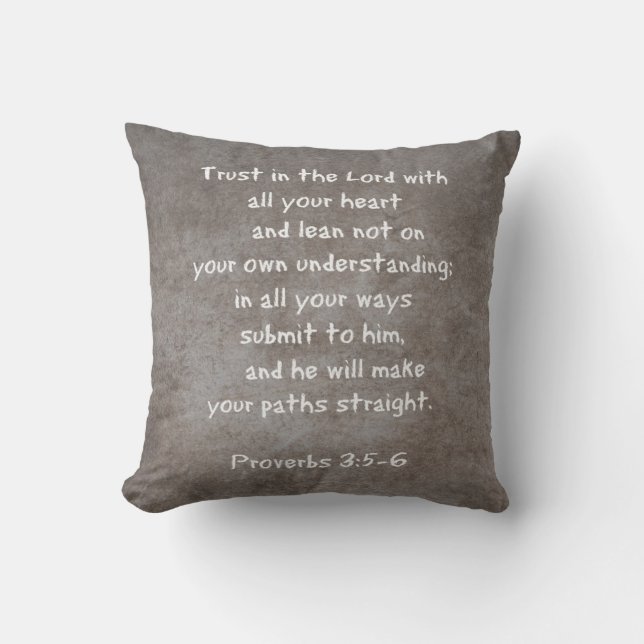 Trust in the Lord with all your heart...Proverbs 3 Throw Pillow (Front)