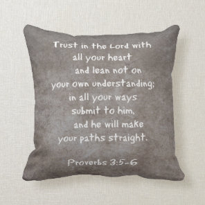 Trust in the Lord with all your heart...Proverbs 3 Throw Pillow