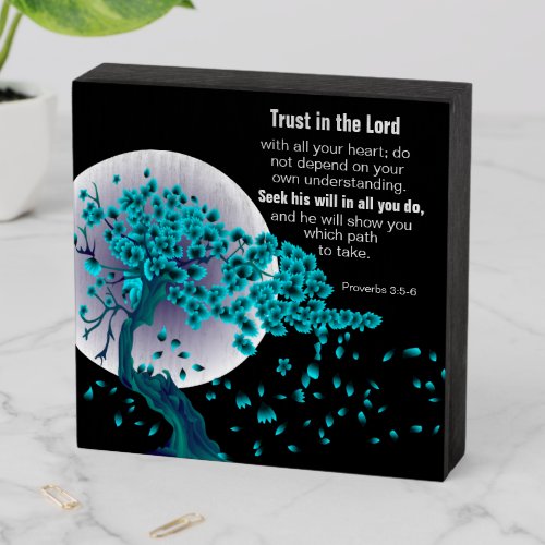 Trust in the Lord With All Your Heart Seek His Wil Wooden Box Sign