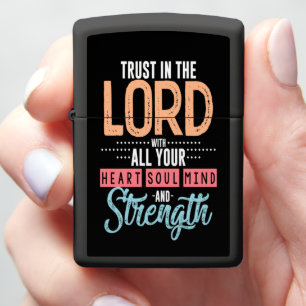 TRUST IN THE LORD WITH ALL YOUR HEART SOUL MIND ZIPPO LIGHTER