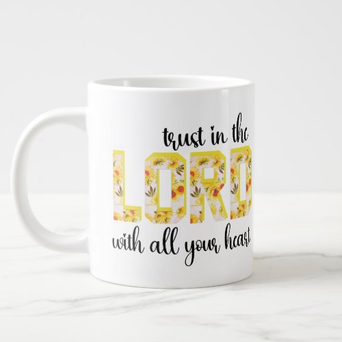 Trust in the lord with all your heart sunflowers giant coffee mug