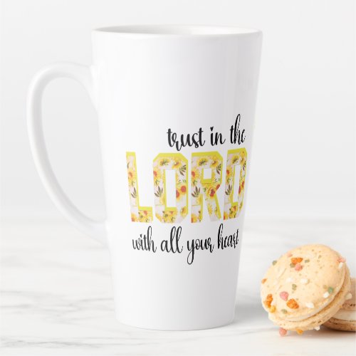 Trust in the lord with all your heart sunflowers latte mug