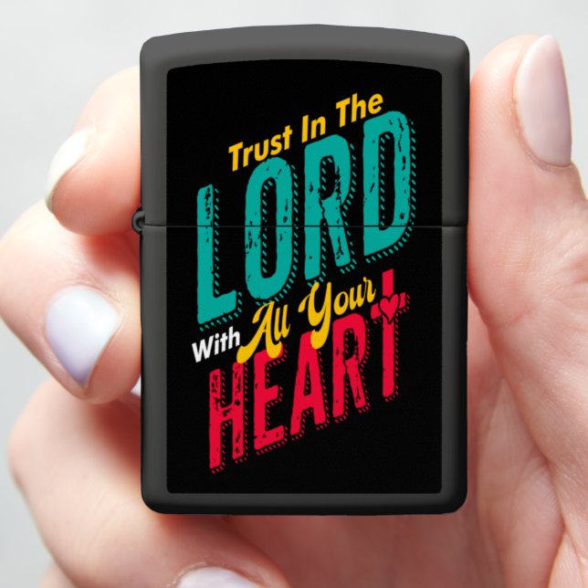 TRUST IN THE LORD WITH ALL YOUR HEART ZIPPO LIGHTER (In Hand)