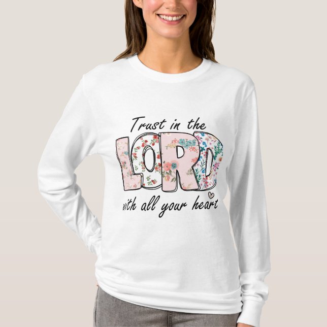 Trust in the Lord with T-Shirt (Front)