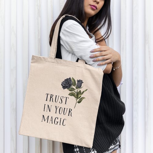 Trust In Your Magic Witchy Black Rose Tote Bag